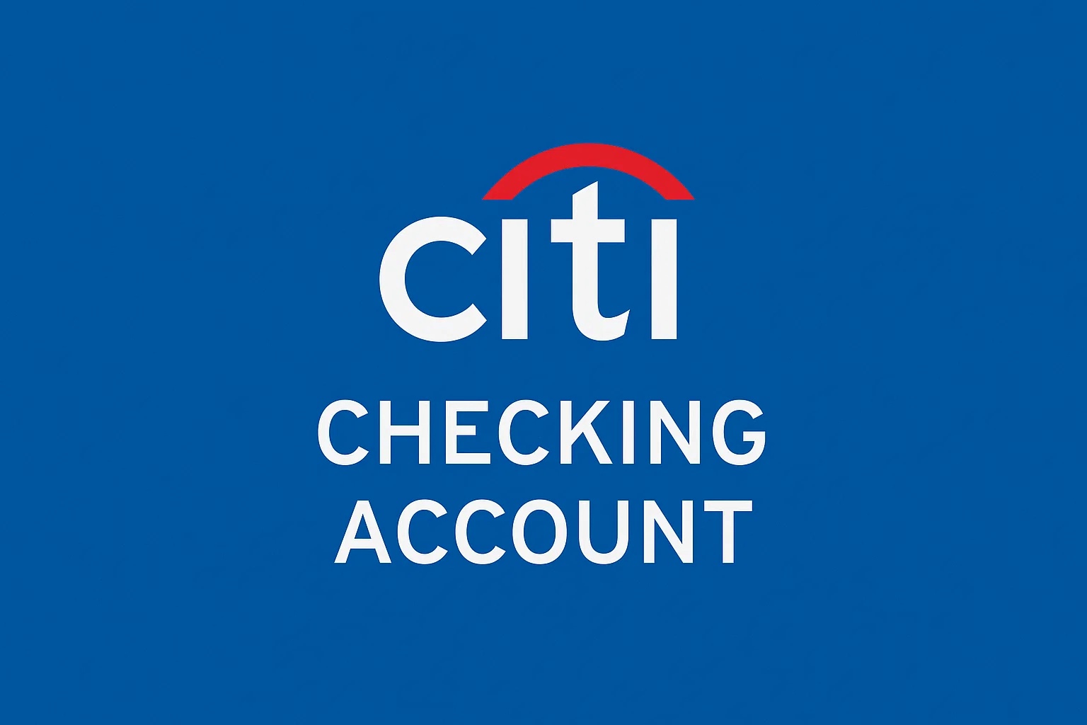 The Citi Checking Account offers a wide range of benefits which simplify your experience