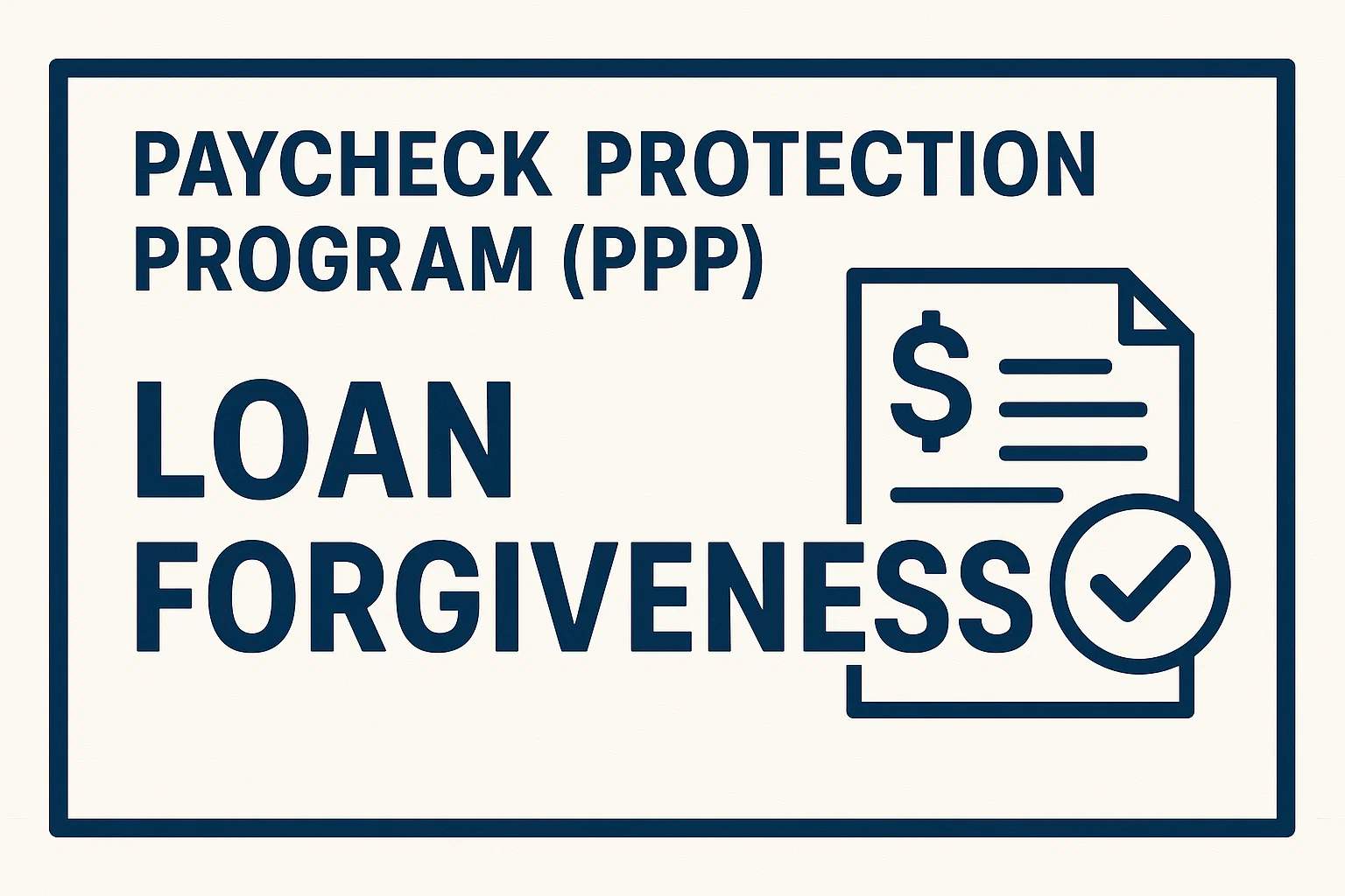 Get relief from repayment with PPP Loan Forgiveness — support your payroll and essential costs while focusing on business recovery.