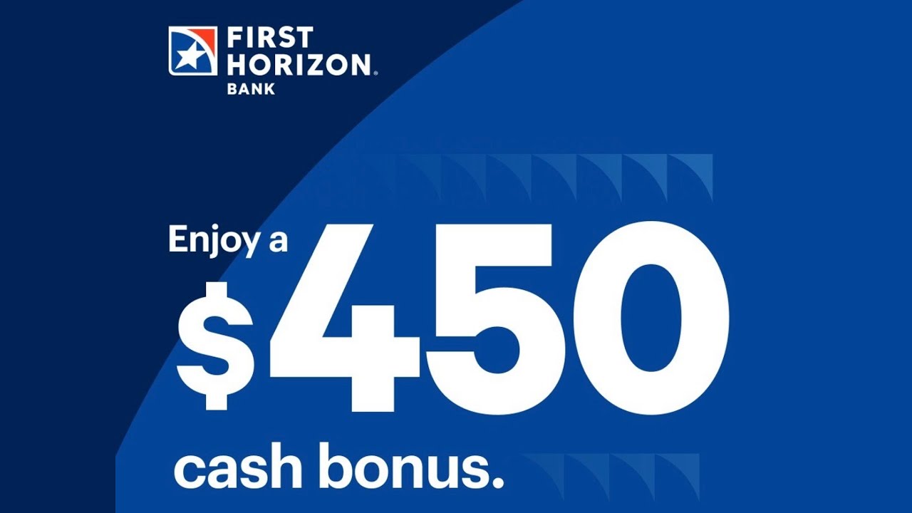 First Horizon checking account bonus